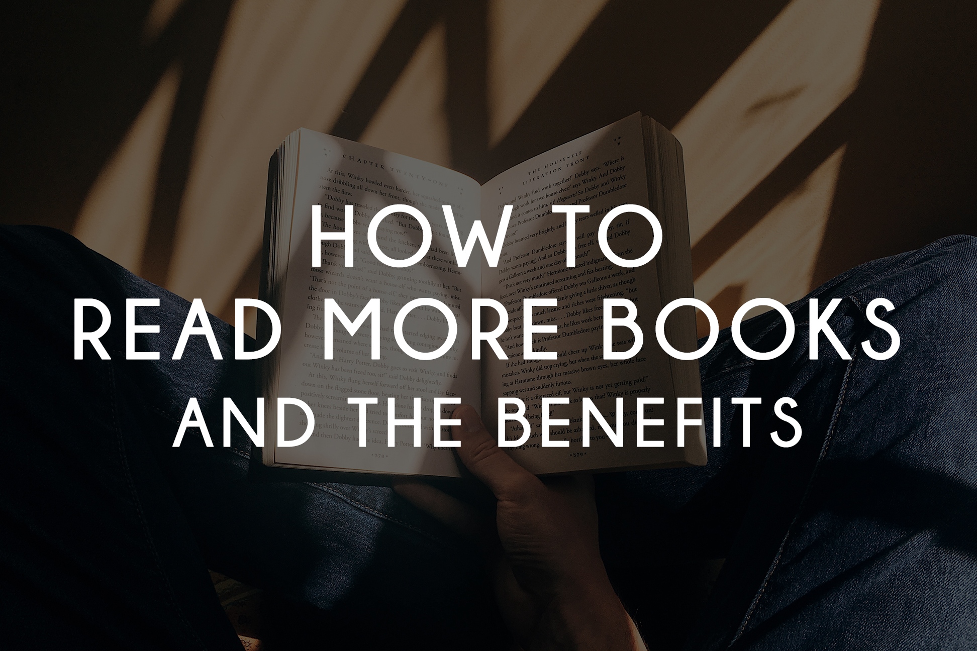 HOW TO READ MORE BOOKS AND THE BENEFITS Tapan Desai