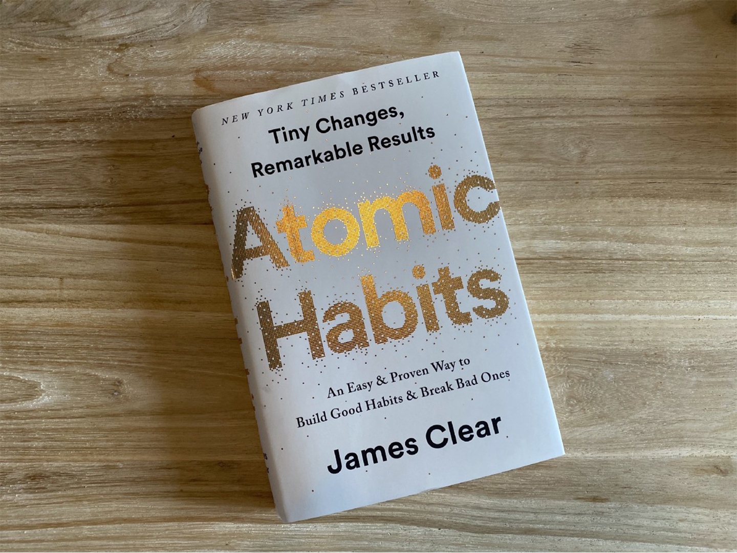 James Clear - Atomic Habits - Tapan Desai Book Notes