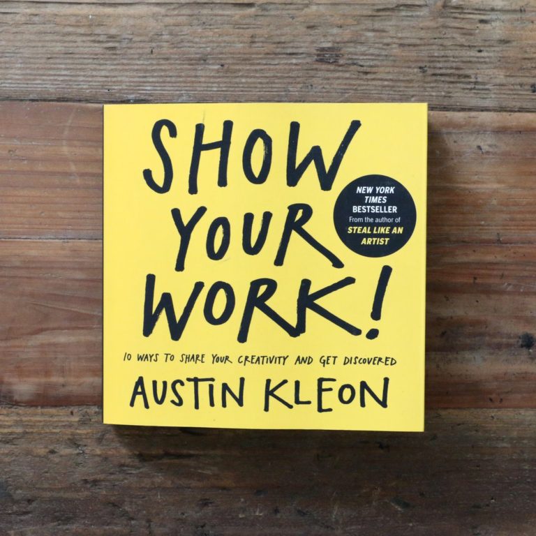Show Your Work by Austin Kleon - Tapan Desai Book Notes