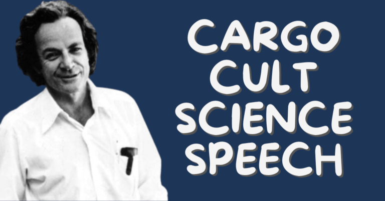 Important Lessons from Richard Feynman's famous speech about Cargo Cult Science
