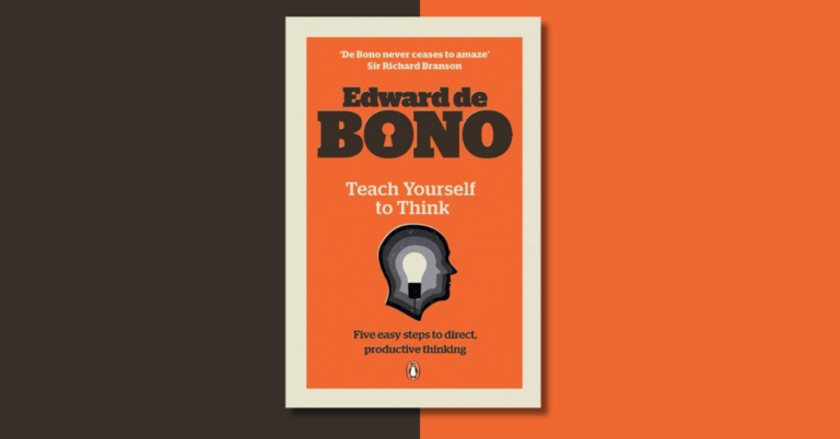 A cover photo of Teach Yourself to Think by Edward De Bono for a book review by Tapan Desai